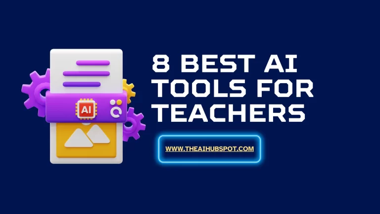 8 Best AI Tools For Teachers in Hindi