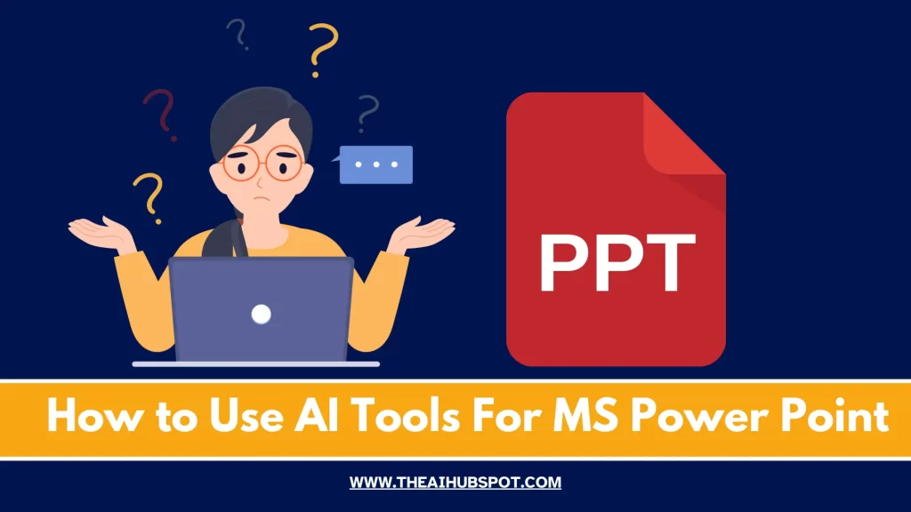 How to Use AI Tools For MS PowerPoint